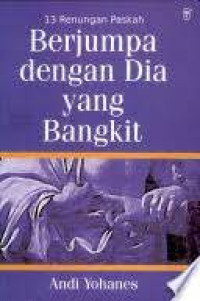 Image of 13 Renungan Paskah Berjumpa dengan Dia yang Bangkit