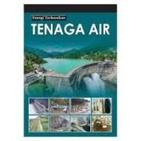 Image of Energi Terbarukan : Tenaga Air Yang Mengalir