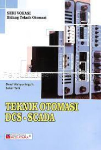 Image of Seri Vokasi Bidang Teknik Otomasi : Teknik Otomasi DCS-Scada